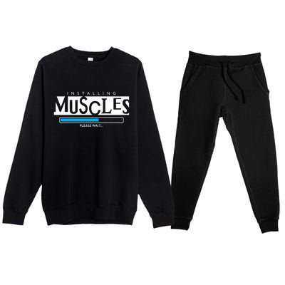 Installing Muscles Please Wait Funny Workout Premium Crewneck Sweatsuit Set