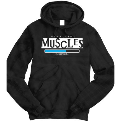 Installing Muscles Please Wait Funny Workout Tie Dye Hoodie
