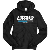 Installing Muscles Please Wait Funny Workout Tie Dye Hoodie