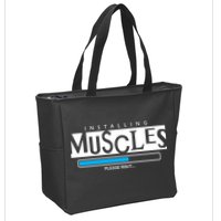 Installing Muscles Please Wait Funny Workout Zip Tote Bag