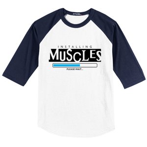 Installing Muscles Please Wait Funny Workout Baseball Sleeve Shirt