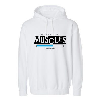 Installing Muscles Please Wait Funny Workout Garment-Dyed Fleece Hoodie