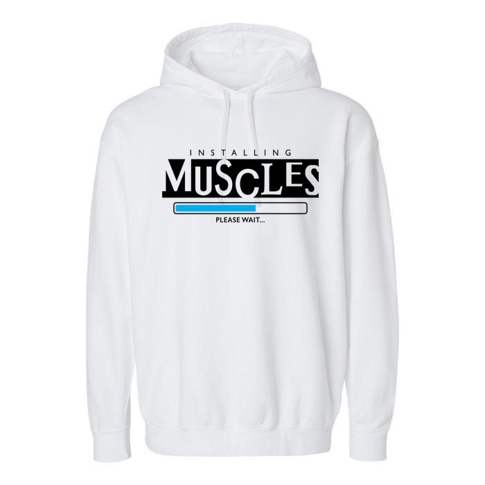 Installing Muscles Please Wait Funny Workout Garment-Dyed Fleece Hoodie