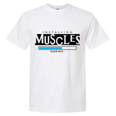 Installing Muscles Please Wait Funny Workout Garment-Dyed Heavyweight T-Shirt