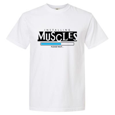 Installing Muscles Please Wait Funny Workout Garment-Dyed Heavyweight T-Shirt