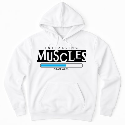 Installing Muscles Please Wait Funny Workout Hoodie