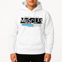 Installing Muscles Please Wait Funny Workout Hoodie