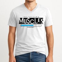 Installing Muscles Please Wait Funny Workout V-Neck T-Shirt