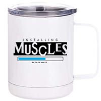 Installing Muscles Please Wait Funny Workout 12 oz Stainless Steel Tumbler Cup