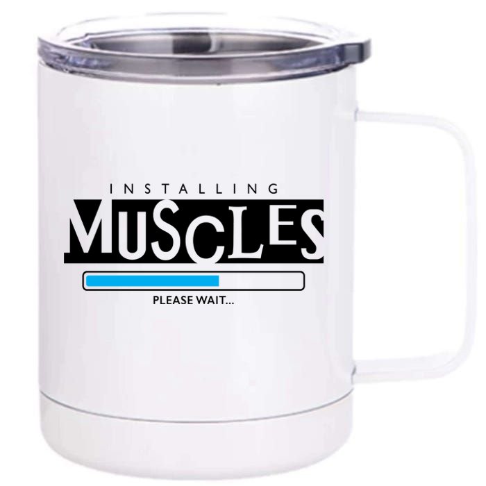 Installing Muscles Please Wait Funny Workout 12 oz Stainless Steel Tumbler Cup