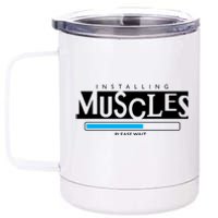 Installing Muscles Please Wait Funny Workout 12 oz Stainless Steel Tumbler Cup