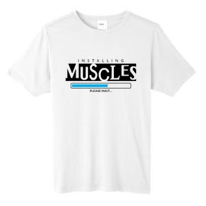 Installing Muscles Please Wait Funny Workout Tall Fusion ChromaSoft Performance T-Shirt