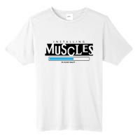 Installing Muscles Please Wait Funny Workout Tall Fusion ChromaSoft Performance T-Shirt