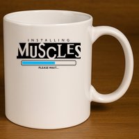 Installing Muscles Please Wait Funny Workout 11oz C Handle Ceramic Mug
