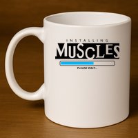 Installing Muscles Please Wait Funny Workout 11oz C Handle Ceramic Mug
