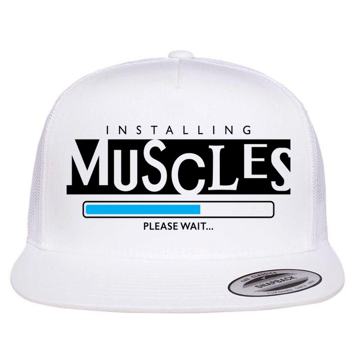 Installing Muscles Please Wait Funny Workout Flat Bill Trucker Hat