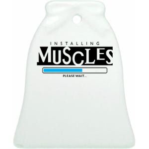 Installing Muscles Please Wait Funny Workout Ceramic Bell Ornament