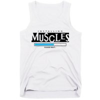 Installing Muscles Please Wait Funny Workout Tank Top