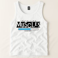 Installing Muscles Please Wait Funny Workout Tank Top