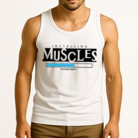 Installing Muscles Please Wait Funny Workout Tank Top