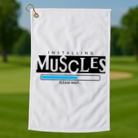 Installing Muscles Please Wait Funny Workout Golf Towel
