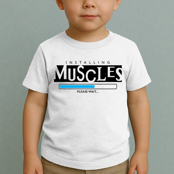 Installing Muscles Please Wait Funny Workout Toddler T-Shirt