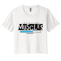 Installing Muscles Please Wait Funny Workout Crop Top