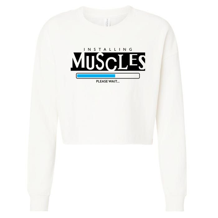Installing Muscles Please Wait Funny Workout Cropped Pullover Crew