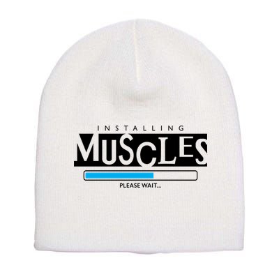 Installing Muscles Please Wait Funny Workout Short Acrylic Beanie