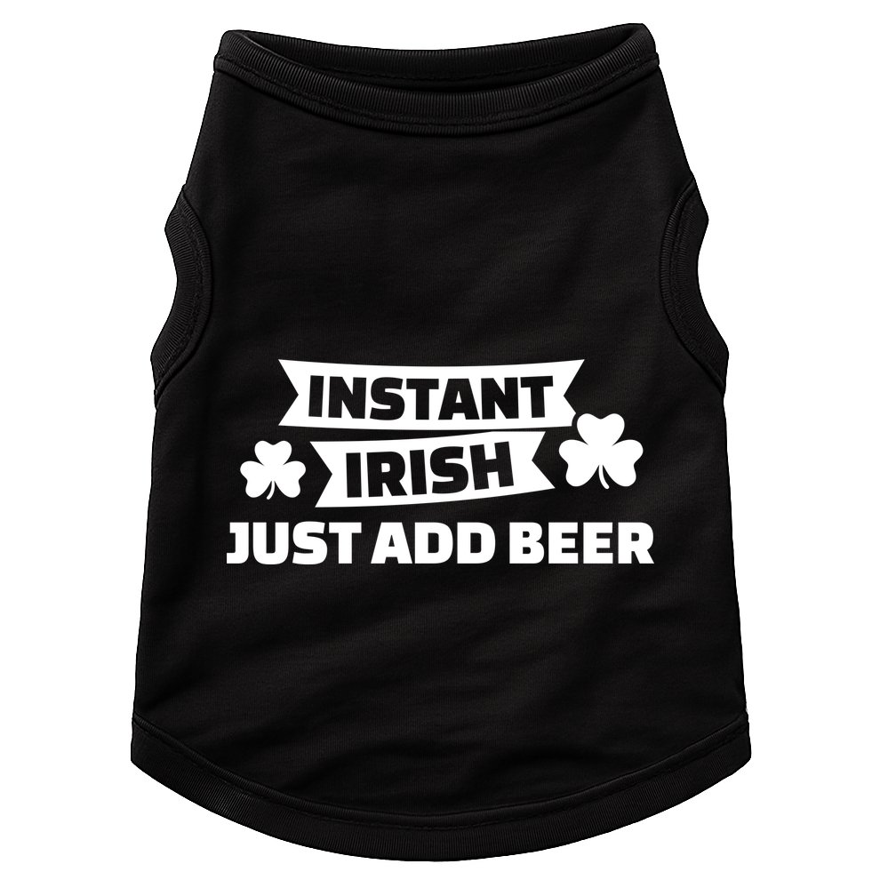 Instant Irish Just Add Beer Doggie Tank