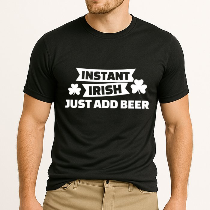 Instant Irish Just Add Beer Performance Shirt