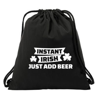 Instant Irish Just Add Beer Drawstring Bag