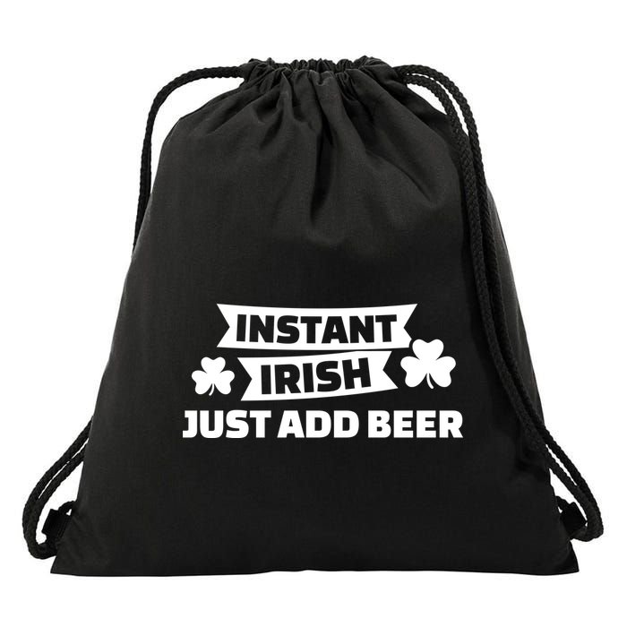 Instant Irish Just Add Beer Drawstring Bag