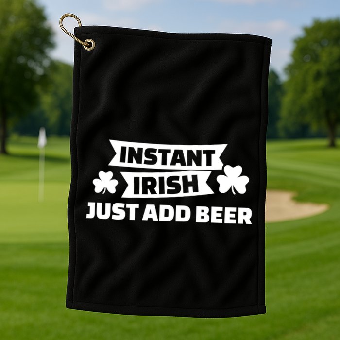 Instant Irish Just Add Beer Golf Towel