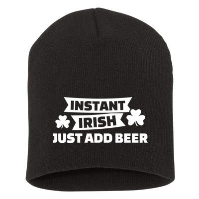 Instant Irish Just Add Beer Short Acrylic Beanie