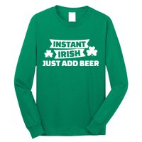 Instant Irish Just Add Beer Long Sleeve Shirt