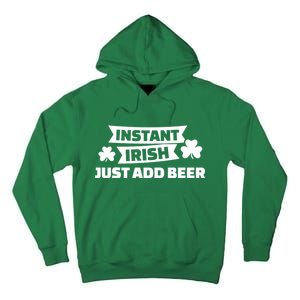 Instant Irish Just Add Beer Tall Hoodie