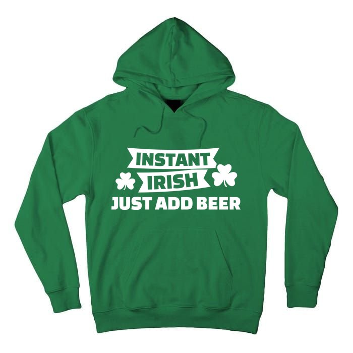 Instant Irish Just Add Beer Tall Hoodie