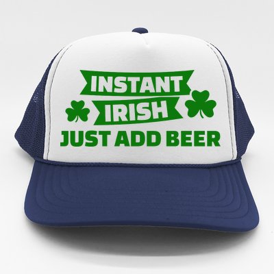 Instant Irish Just Add Beer Trucker Hat