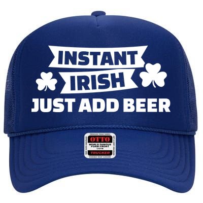 Instant Irish Just Add Beer High Crown Mesh Back Trucker Hat