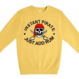 Instant Pirate Just Add Rum Premium Crewneck Sweatshirt