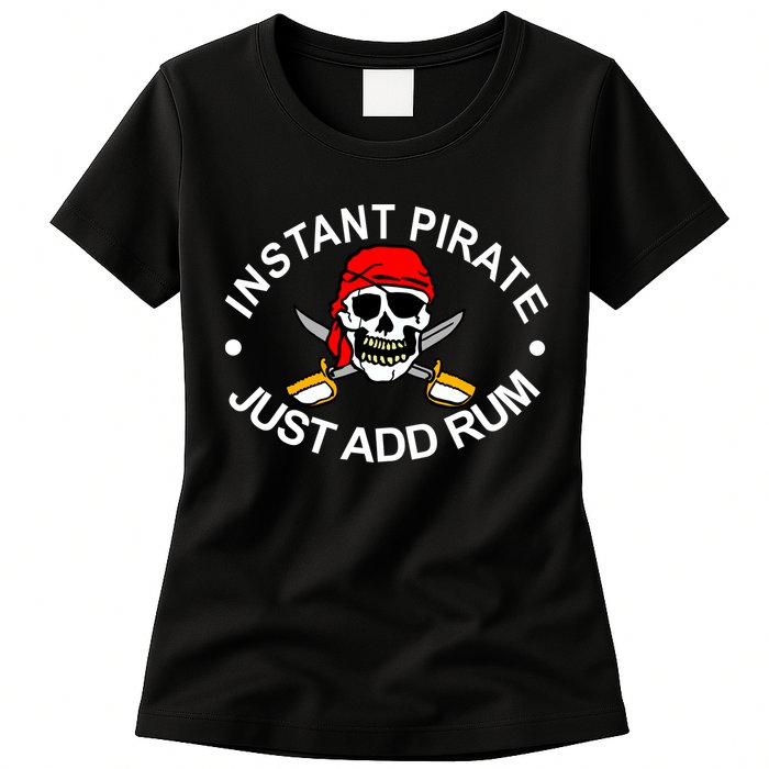 Instant Pirate Just Add Rum Womens T-Shirt