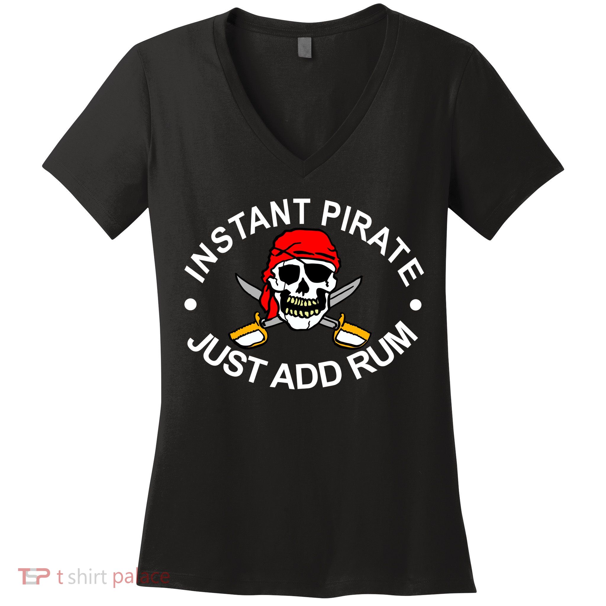 Instant Pirate Just Add Rum Women's V-Neck T-Shirt
