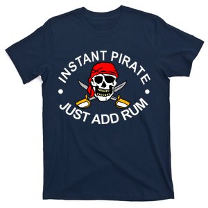 Instant Pirate Just Add Rum T-Shirt