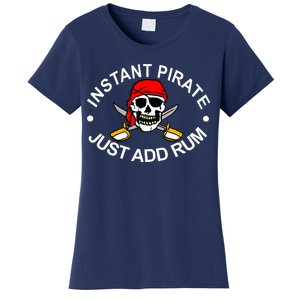 Instant Pirate Just Add Rum Women's T-Shirt