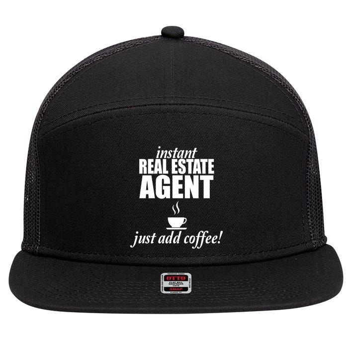 Instant Real Estate Agent Just Add Coffee 7 Panel Mesh Trucker Snapback Hat