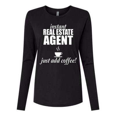 Instant Real Estate Agent Just Add Coffee Womens Cotton Relaxed Long Sleeve T-Shirt