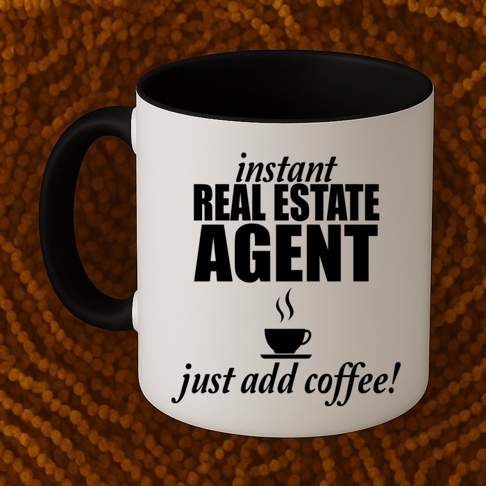 Instant Real Estate Agent Just Add Coffee Mug