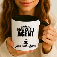 Instant Real Estate Agent Just Add Coffee Mug