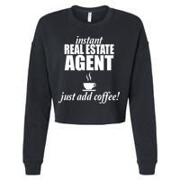 Instant Real Estate Agent Just Add Coffee Cropped Pullover Crew